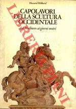 Capolavori della scultura occidentale. Dal Medioevo ai nostri giorni