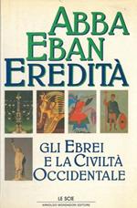 Eredità. Gli ebrei e la civiltà occidentale