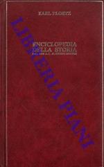 Enciclopedia della storia. Dal 4000 A.C. ai giorni nostri