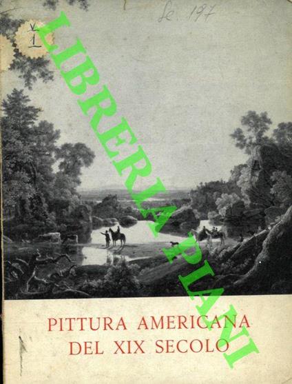 Mostra di pittura americana del XIX secolo. Roma, 19 Gennaio - 7 Febbraio 1954 - copertina