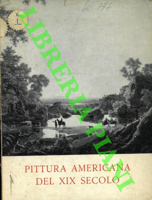 Mostra di pittura americana del XIX secolo. Roma, 19 Gennaio - 7 Febbraio 1954 - copertina