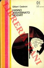Hanno assassinato Mozart