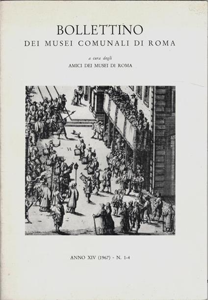 Bollettino dei Musei Comunali di Roma. a cura degli Amici dei Musei di Roma - Anno XIV, 1967 - copertina
