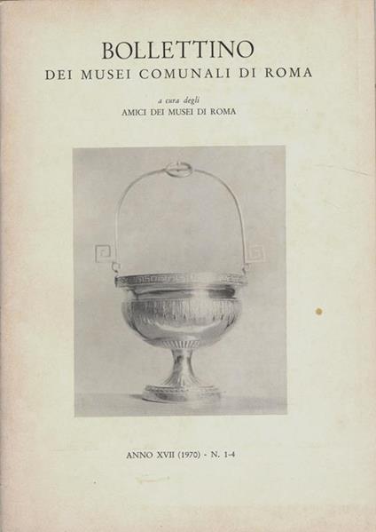 Bollettino dei Musei Comunali di Roma. a cura degli Amici dei Musei di Roma - Anno XVII, 1970 - copertina