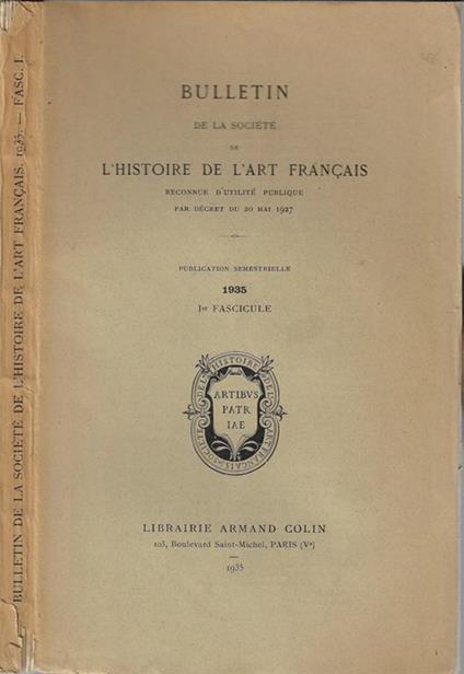 Bulletin de la Société de l'Histoire de l'Art français 1935-I fascicule. Reconnue d'utilité publique par décret du 20 mai 1927 - copertina
