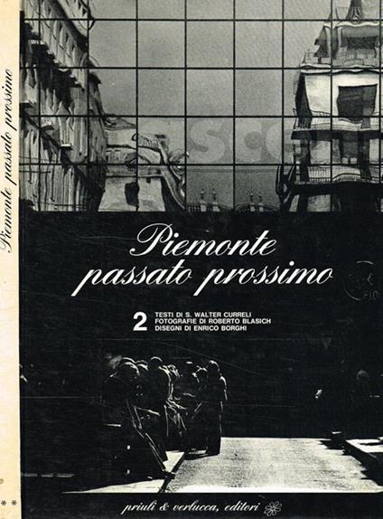 Piemonte passato prossimo 2 - S.Walter Curreli(testi) - copertina