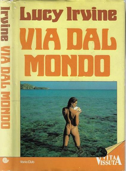 Via dal mondo - Lucy Irvine - copertina