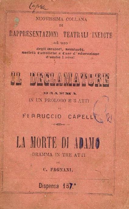 Il Declamatore, dramma in un prologo e 3 atti. La morte di Adamo, dramma in tre atti - copertina