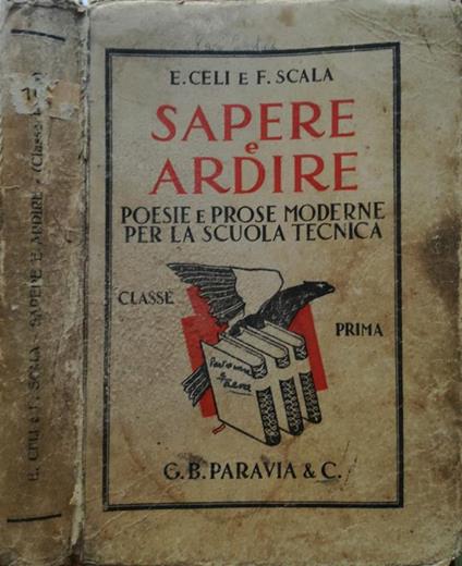 Sapere e ardire. Poesie e prose moderne per la scuola tecnica. Classe prima - E. Celi - copertina