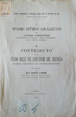 I: Spasmo ritmico localizzato ed accessi coreiformi determinatisi in seguito a lesione sperimentale della corteccia cerebrale. II: Contributo allo studio delle vie linfatiche del cervello