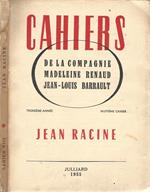 Cahiers de la Compagnie Madeleine Renaud - Jean-Louis Barrault. Troisième Année. N. 8. Jean Racine