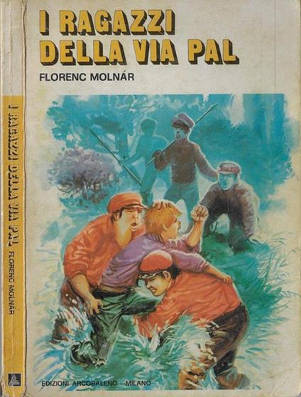 I ragazzi della via Pal - Florenc Molnàr - copertina