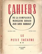 Cahiers de la Compagnie Madeleine Renaud - Jean-Louis Barrault. Deuxième Année. N. 7. Le petit théatre. Tome II
