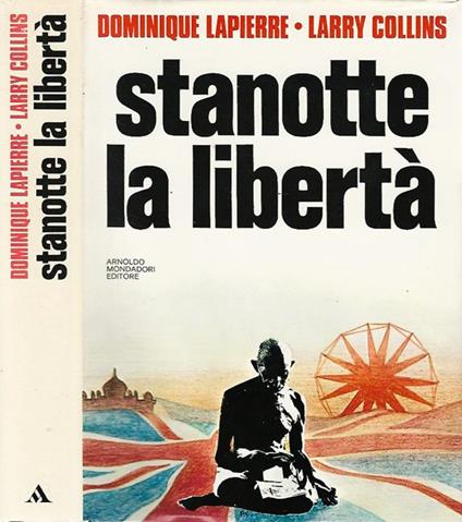 Sanotte la libertà. Prima edizione - Dominique Lapierre-Larry Collins - copertina