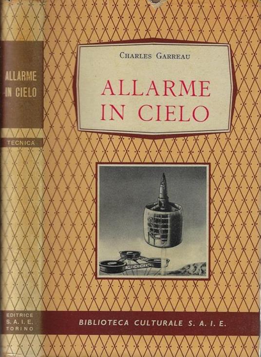 Allarme in cielo. Documenti ufficiali sugli oggetti volanti non identificati - Charles Garreau - copertina