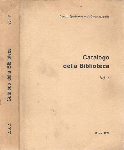 Catalogo della Biblioteca. Vol. I. Sez. I - Cinema e TV (al 31 dicembre 1972) - copertina