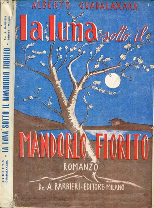 La luna sotto il mandorlo fiorito - Alberto Guadalaxara - copertina