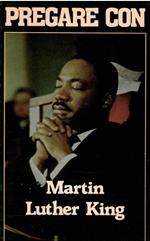 Pregare Con Martin Luther King