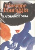 La Grande Sera - Giuseppe Pontiggia - copertina