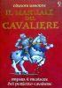 Il Manuale Del Cavaliere. Impara Il Mestiere Del Perfetto Cavaliere - Sam Taplin - copertina