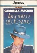 Incontro Al Destino - Gabriella Magrini - copertina