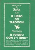 Il Libro Dei Tarocchi. Il Futuro Con L’’’I King’’