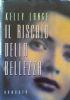 Il Rischio Della Bellezza