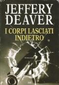 I Corpi Lasciati Indietro - Jeffery Deaver - copertina