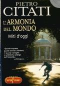 L’Armonia Del Mondo. Miti D’Oggi