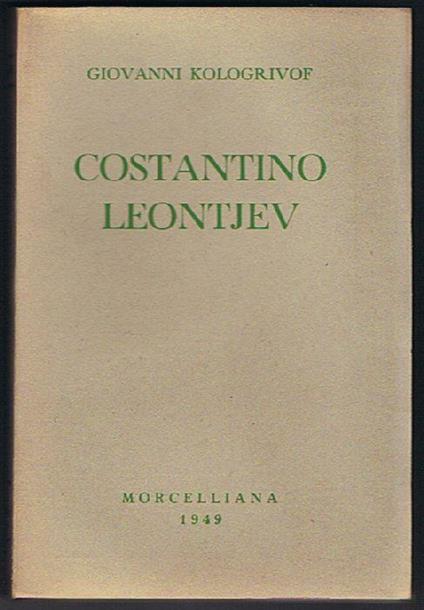 Costantino Leontjev La sua vita il suo pensiero 1831 1891 - Giovanni Kologrivof - copertina