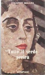 Tutto il verde perirà di Mallea Eduardo