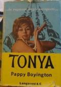 Tonya ... la ragazza degli aeroporti.. - Pappy Boyington - copertina