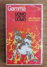 uomo contro uomo di John Brunner e Jack London - copertina