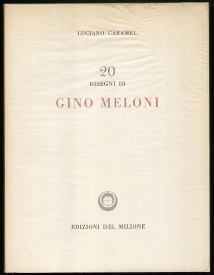 20 venti disegni di Gino Meloni - Caramel Luciano - copertina
