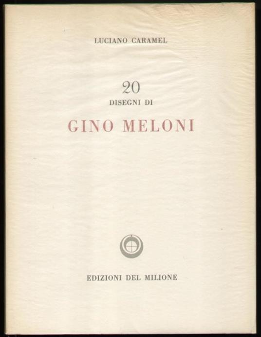 20 venti disegni di Gino Meloni - Caramel Luciano - copertina