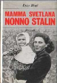 Mamma Svetlana Nonno Stalin - Enzo Biagi - copertina