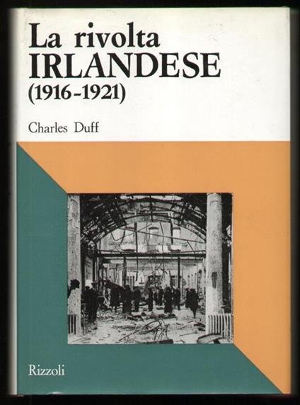 La rivolta irlandese ( 1916 1921 ) - Charles Duff - copertina