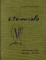 Eugenio Tomiolo catalogo dell'opera grafica 1930-1971 di Marcello E Rosalba Tabanelli