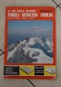 Le vie della regione - Friuli Venezia Giulia guida stradale e automobilistica 1972 di sconosciuto - copertina