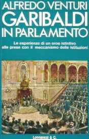 Garibaldi in parlamento - Alfredo Venturi - copertina