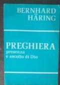 Preghiera presenza e ascolto di Dio