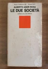 Le due società - Alberto Asor Rosa - copertina