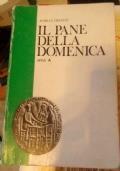 Il pane della domenica - Anno A di Degeest Achille