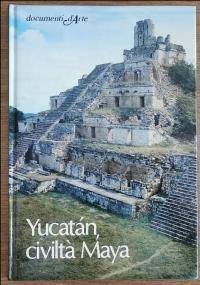 Yucatan, civiltà Maya - Mario Sartor - copertina