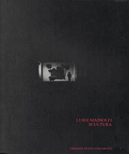 Mainolfi Luigi Scultura di Mainolfi Cavellini Piero - copertina