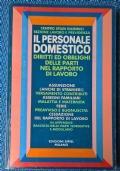 Il personale domestico. Diritti ed obblighi delle parti nel rapporto di lavoro. di Centro studi giuridici. Sezione lavoro e previdenza - copertina