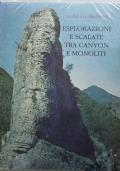 Esplorazioni e scalate tra canyon e monoliti - Lodovico Marchisio - copertina