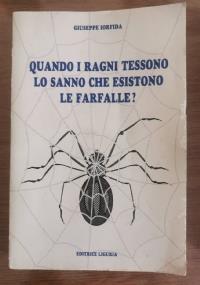 Quando i ragni tessono lo sanno che esistono le farfalle? di Giuseppe Iorfida - copertina