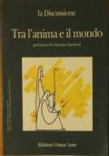 Tra l’anima e il mondo di A cura di Mauro Calcagno e Piero Martino - copertina