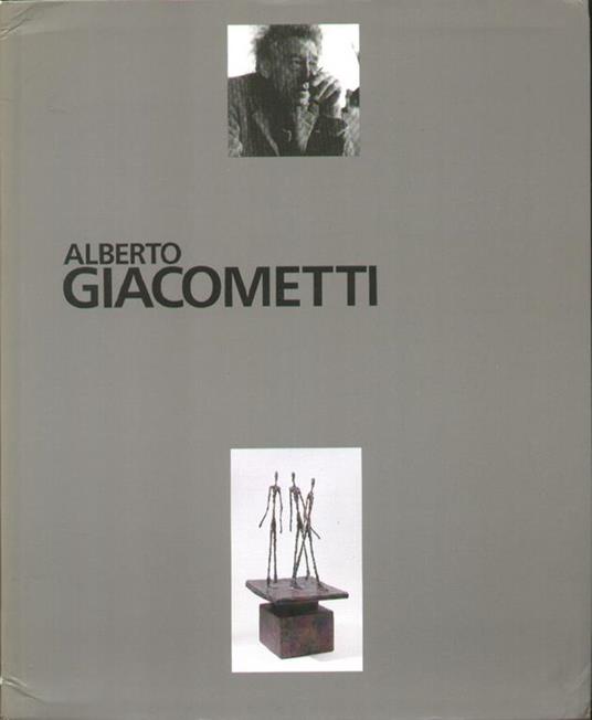 Alberto Giacometti Sculptures - Peintures - Dessins Di Suzanne Pagè - copertina